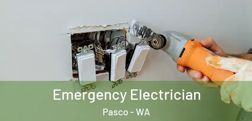Emergency Electrician Pasco - WA