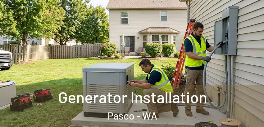  Generator Installation Pasco - WA