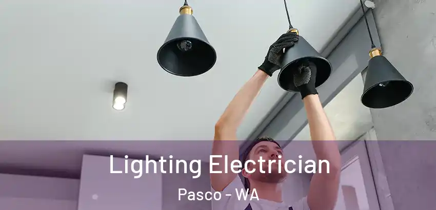  Lighting Electrician Pasco - WA