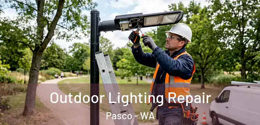  Outdoor Lighting Repair Pasco - WA