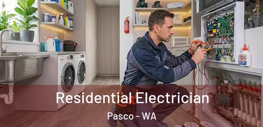  Residential Electrician Pasco - WA