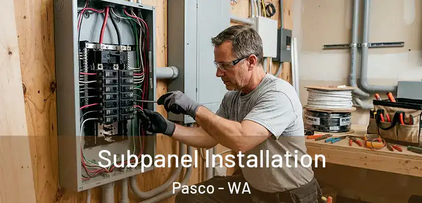  Subpanel Installation Pasco - WA